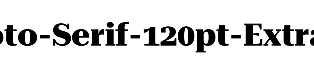 Roboto-Serif-120pt-ExtraBold