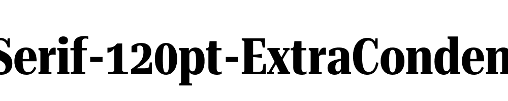 Roboto-Serif-120pt-ExtraCondensed-Bold