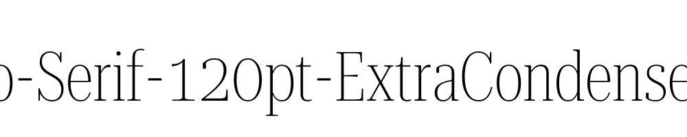 Roboto-Serif-120pt-ExtraCondensed-Thin