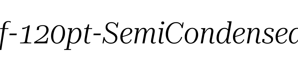 Roboto-Serif-120pt-SemiCondensed-Light-Italic