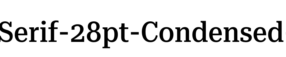 Roboto-Serif-28pt-Condensed-Medium