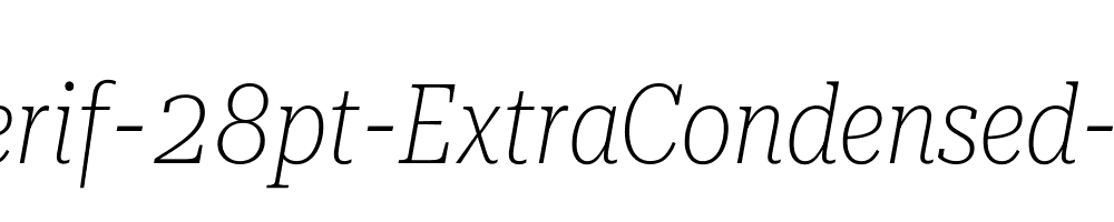 Roboto-Serif-28pt-ExtraCondensed-Thin-Italic