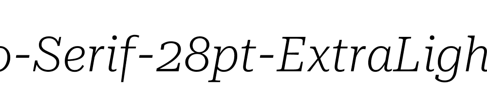 Roboto-Serif-28pt-ExtraLight-Italic