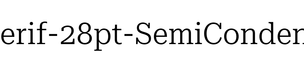 Roboto-Serif-28pt-SemiCondensed-Light