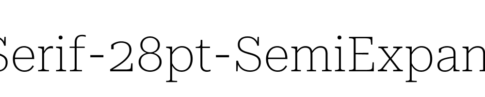 Roboto-Serif-28pt-SemiExpanded-Thin