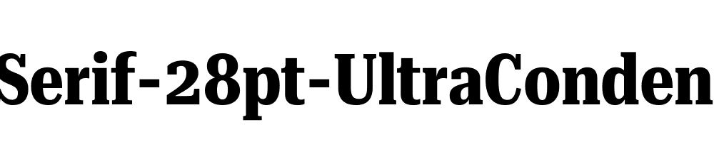 Roboto-Serif-28pt-UltraCondensed-Bold