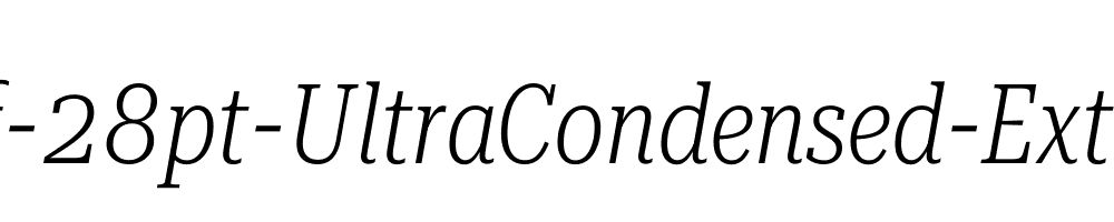 Roboto-Serif-28pt-UltraCondensed-ExtraLight-Italic