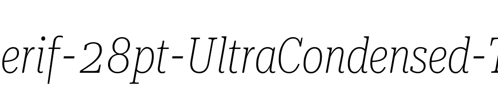 Roboto-Serif-28pt-UltraCondensed-Thin-Italic