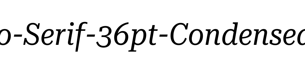 Roboto-Serif-36pt-Condensed-Italic