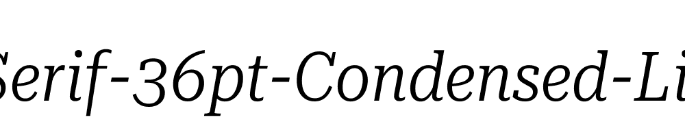 Roboto-Serif-36pt-Condensed-Light-Italic