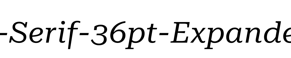 Roboto-Serif-36pt-Expanded-Italic