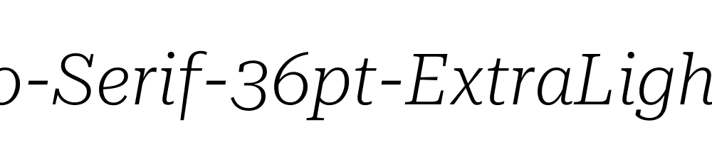 Roboto-Serif-36pt-ExtraLight-Italic