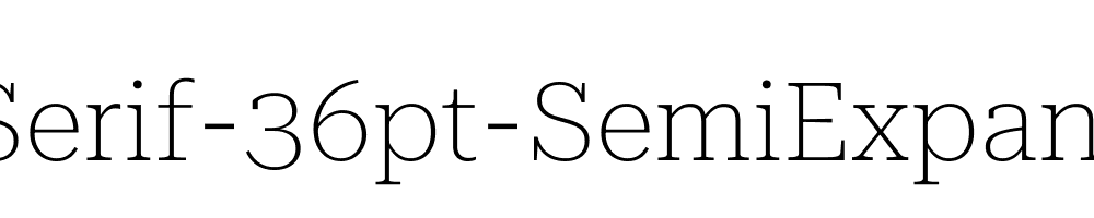 Roboto-Serif-36pt-SemiExpanded-Thin