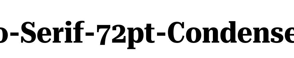 Roboto-Serif-72pt-Condensed-Bold