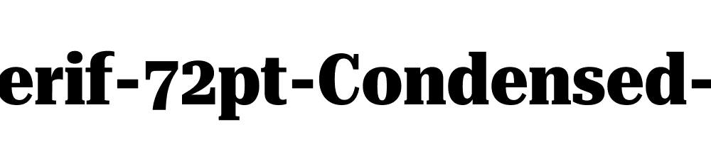 Roboto-Serif-72pt-Condensed-ExtraBold