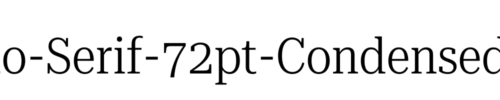 Roboto-Serif-72pt-Condensed-Light