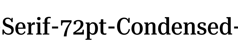 Roboto-Serif-72pt-Condensed-Medium