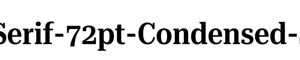 Roboto-Serif-72pt-Condensed-SemiBold