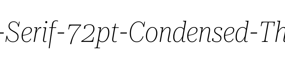 Roboto-Serif-72pt-Condensed-Thin-Italic