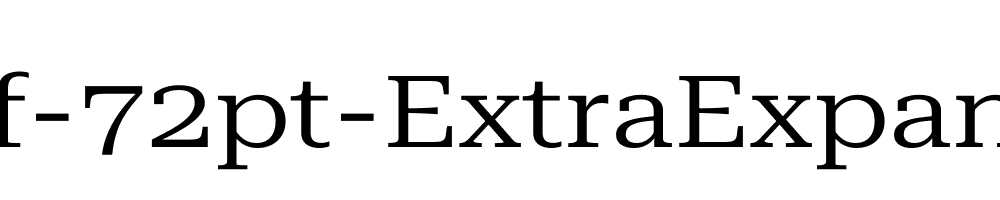 Roboto-Serif-72pt-ExtraExpanded-Regular