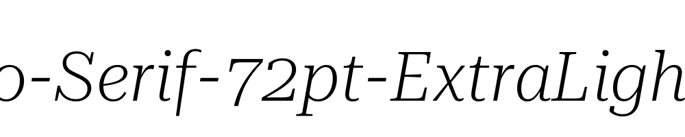 Roboto-Serif-72pt-ExtraLight-Italic