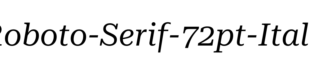 Roboto-Serif-72pt-Italic