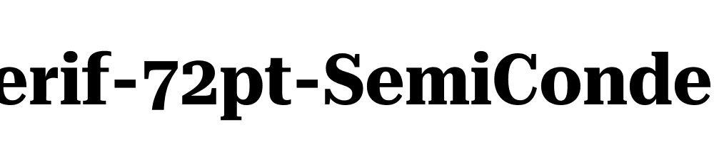 Roboto-Serif-72pt-SemiCondensed-Bold