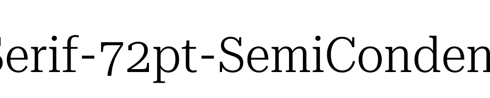 Roboto-Serif-72pt-SemiCondensed-Light