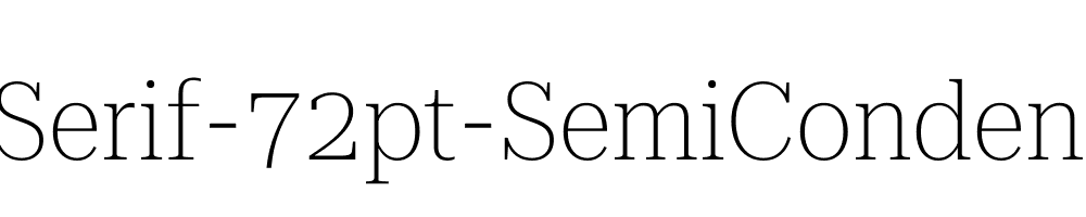 Roboto-Serif-72pt-SemiCondensed-Thin