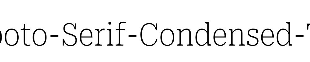 Roboto-Serif-Condensed-Thin