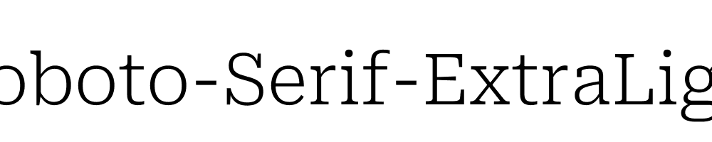 Roboto-Serif-ExtraLight