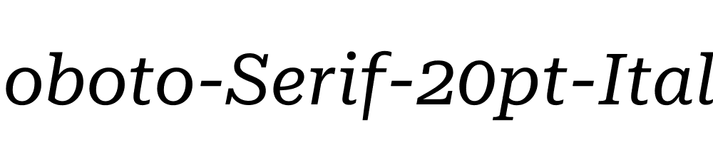 Roboto-Serif-20pt-Italic