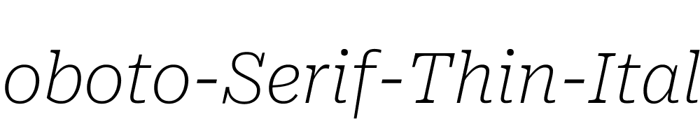 Roboto-Serif-Thin-Italic