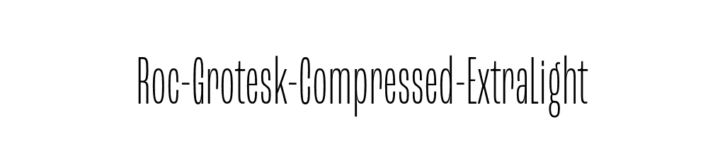 Roc-Grotesk-Compressed-ExtraLight