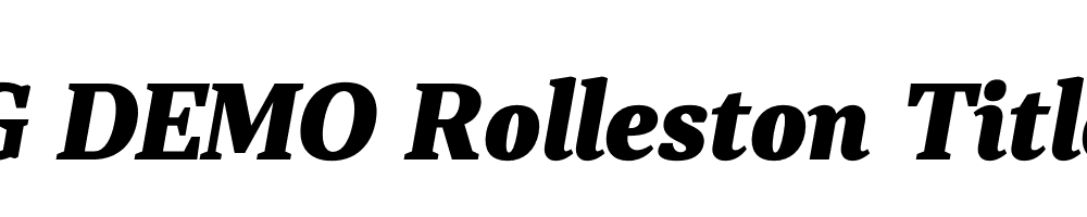  DEMO Rolleston Title ExtBd Italic