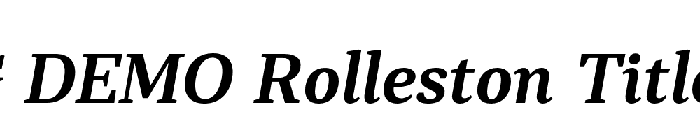  DEMO Rolleston Title SemBd Italic