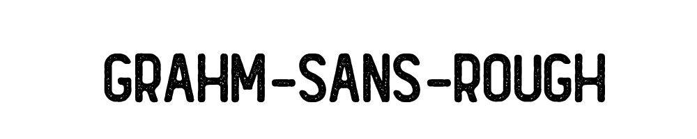 GRAHM-Sans-Rough