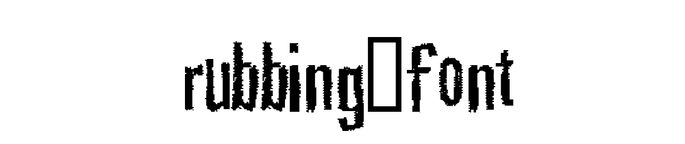 Rubbing_font