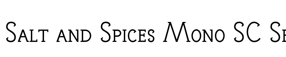  DEMO Salt and Spices Mono SC Serif SC Serif