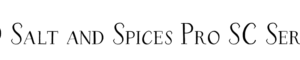  DEMO Salt and Spices Pro SC Serif SC Serif