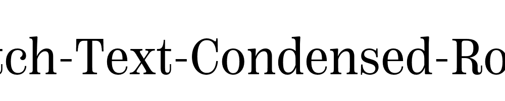 Scotch-Text-Condensed-Roman