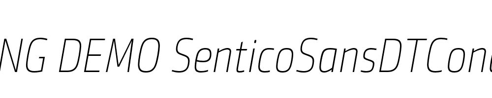  DEMO SenticoSansDTCond Thin Italic