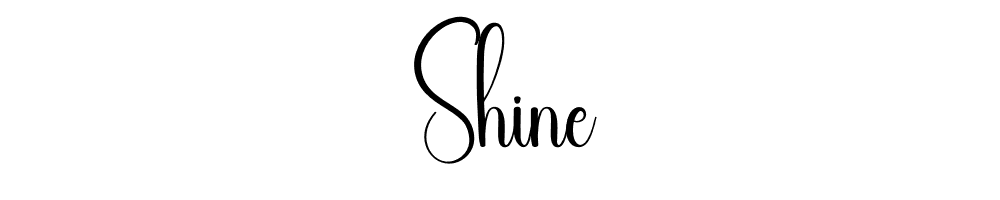 Shine