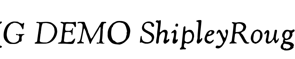  DEMO ShipleyRoughItalic Regular