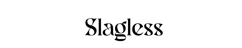 Slagless