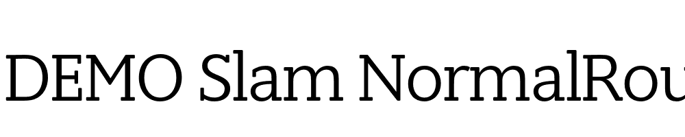  DEMO Slam NormalRounded Regular