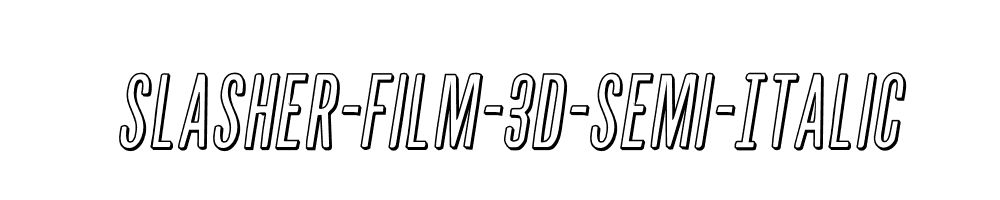 Slasher-Film-3D-Semi-Italic