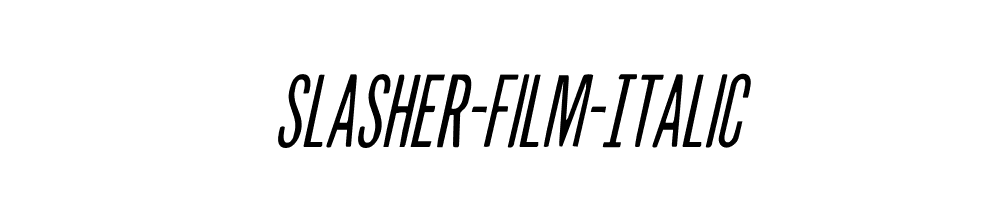 Slasher-Film-Italic