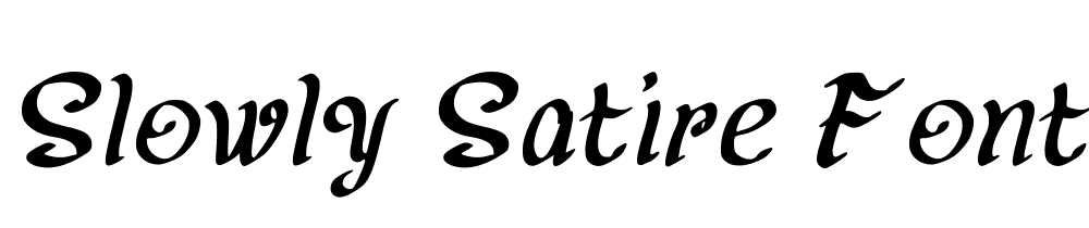 Slowly Satire Font