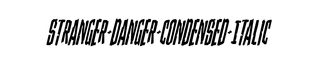 Stranger-Danger-Condensed-Italic